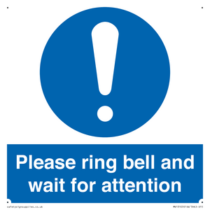Please ring bell and wait for attention